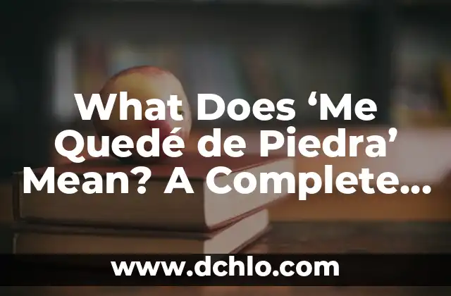 Exploring the Meme of Ontas and Its Cultural Impact 7 What Does ‘Me Quedé de Piedra’ Mean? A Complete Guide to Its Meaning and Usage