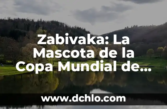 Mes de Elul 2018: Un Periodo de Reflexión Espiritual 3 Zabivaka: La Mascota de la Copa Mundial de Rusia 2018 y su Significado
